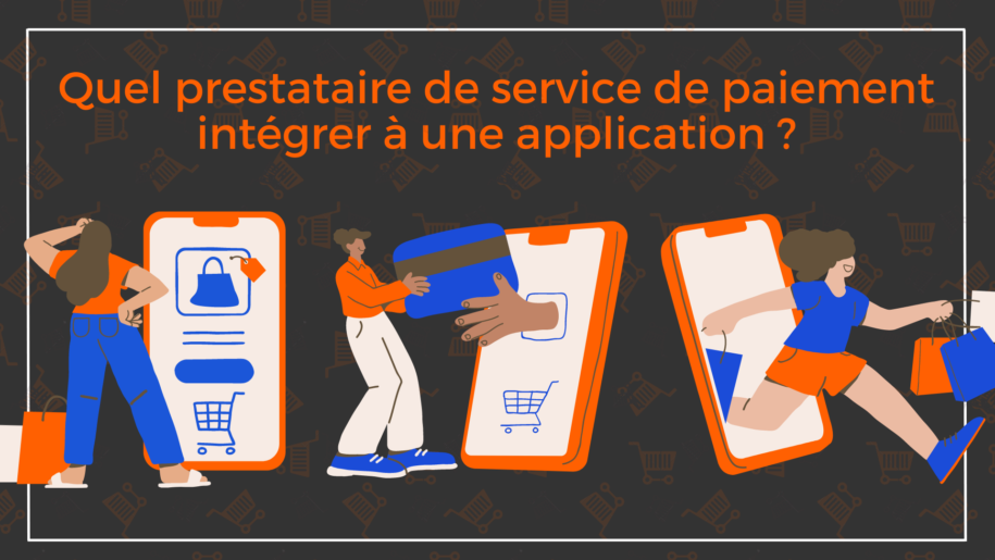 Integrer une solution de paiement dans une application