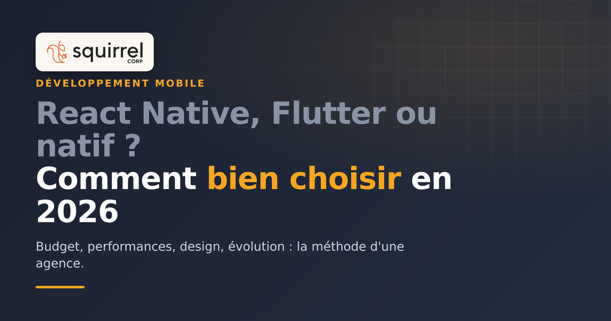 React Native, Flutter ou natif, comparatif des technos par l'agence Squirrel